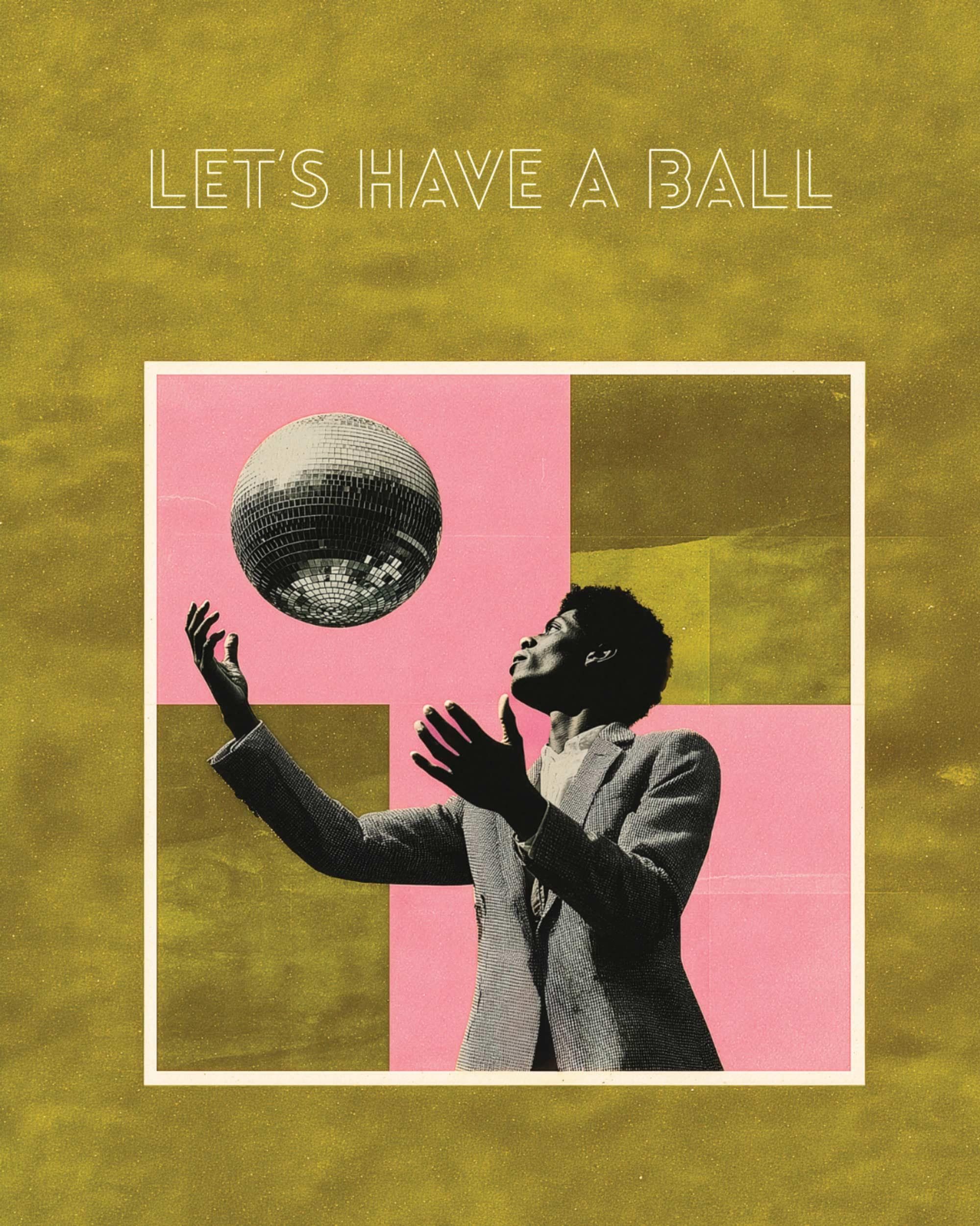 Let's Have a Ball!