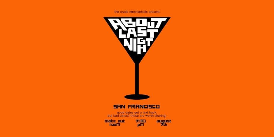 About Last Night: Dating Disaster Stories! (SF)