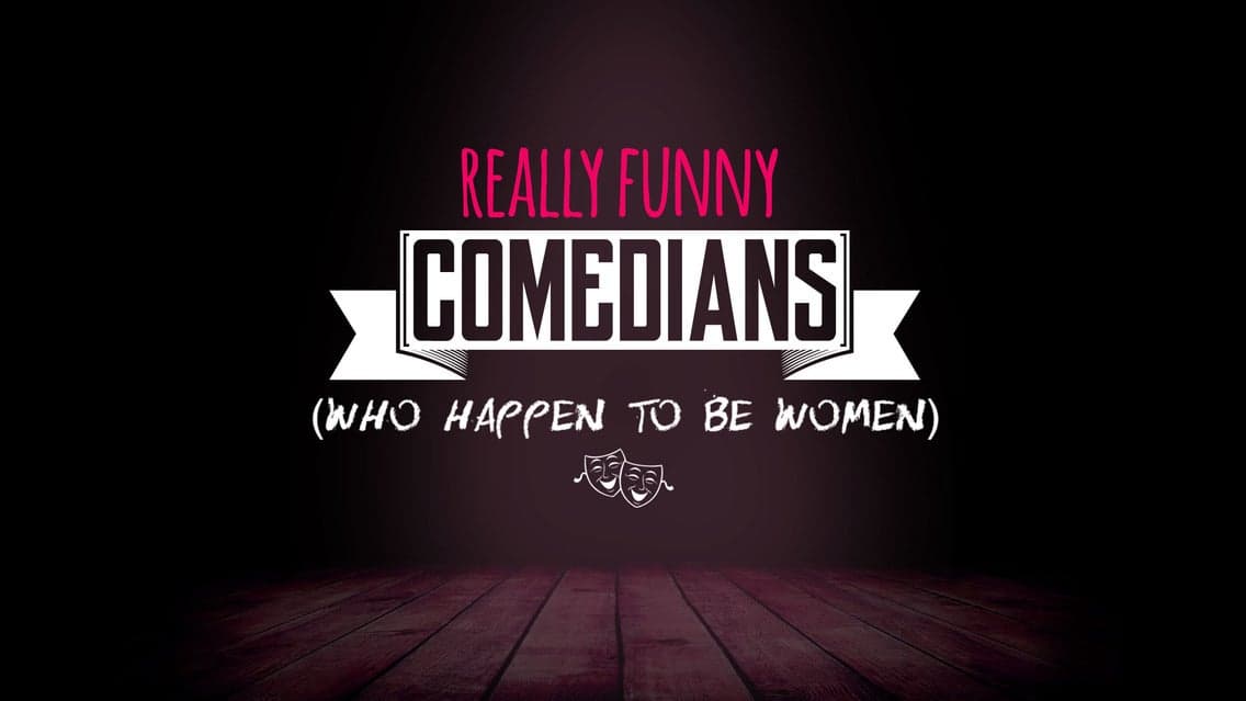 Really Funny Comedians (Who Happen to Be Women) w/ Felicia Folkes